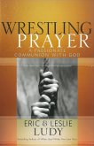 Wrestling Prayer (eBook, ePUB)