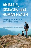 Animals, Diseases, and Human Health (eBook, PDF) Animals, Diseases, and Human Health (eBook, PDF)