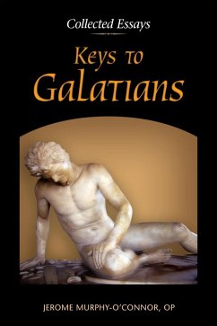 Keys to Galatians (eBook, ePUB) - Murphy-O'Connor, Jerome
