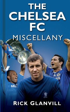 The Chelsea FC Miscellany (eBook, ePUB) - Glanvill, Rick