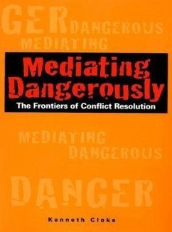 Mediating Dangerously (eBook, PDF) - Cloke, Kenneth