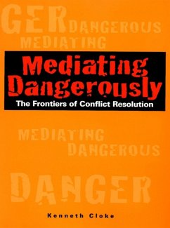 Mediating Dangerously (eBook, PDF) - Cloke, Kenneth