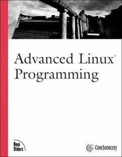 Advanced Linux Programming (eBook, ePUB) - CodeSourcery, Llc; Mitchell, Mark L.; Samuel, Alex; Oldham, Jeffrey