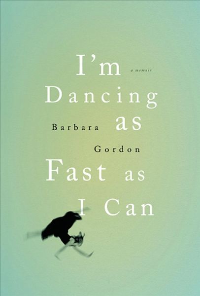 I'm Dancing as Fast as I Can (eBook, ePUB) I'm Dancing as Fast as I Can (eBook, ePUB)