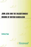 John Jebb and the Enlightenment Origins of British Radicalism (eBook, PDF)