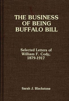 The Business of Being Buffalo Bill (eBook, PDF) - Blackstone, Sarah J.