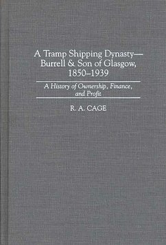 Cover A Tramp Shipping Dynasty - Burrell & Son of Glasgow, 1850-1939 (eBook, PDF)
