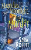 Magnolias, Moonlight, and Murder (eBook, ePUB) Magnolias, Moonlight, and Murder (eBook, ePUB)