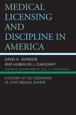 Medical Licensing and Discipline in America (eBook, ePUB) Medical Licensing and Discipline in America (eBook, ePUB)