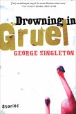 Drowning in Gruel (eBook, ePUB)