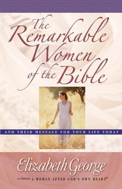 Remarkable Women of the Bible (eBook, ePUB) - Elizabeth George