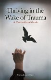 Thriving in the Wake of Trauma (eBook, PDF)