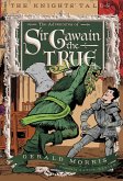 The Adventures of Sir Gawain the True (eBook, ePUB)