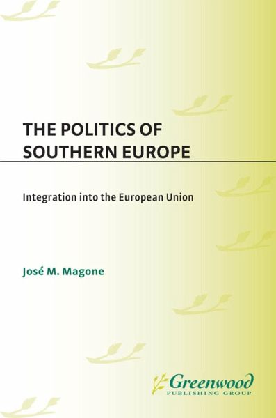 The Politics of Southern Europe (eBook, PDF) The Politics of Southern Europe (eBook, PDF)