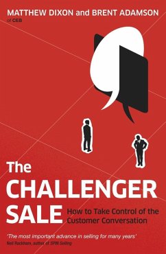The Challenger Sale (eBook, ePUB) - Dixon, Matthew; Adamson, Brent