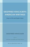 Siegfried Kracauer's American Writings (eBook, ePUB) Siegfried Kracauer's American Writings (eBook, ePUB)