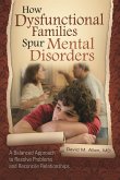 How Dysfunctional Families Spur Mental Disorders (eBook, PDF)