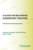 A Guide for Beginning Elementary Teachers (eBook, PDF)