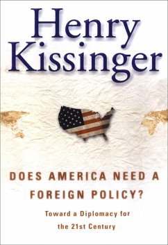 Does America Need a Foreign Policy? (eBook, ePUB) - Kissinger, Henry