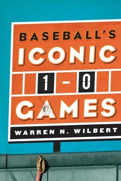 Cover Baseball's Iconic 1-0 Games (eBook, ePUB)