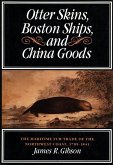 Otter Skins, Boston Ships, and China Goods (eBook, PDF)
