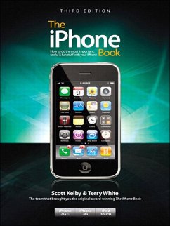 The iPhone Book, Third Edition (Covers iPhone 3GS, iPhone 3G, and iPod Touch) (eBook, ePUB) - Kelby, Scott; White, Terry