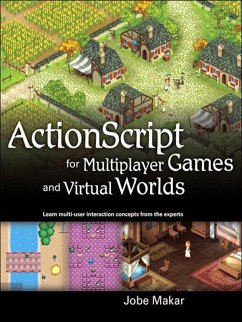 ActionScript for Multiplayer Games and Virtual Worlds (eBook, ePUB) - Makar, Jobe