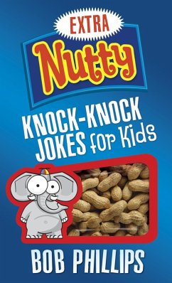 Extra Nutty Knock-Knock Jokes for Kids (eBook, ePUB) - Bob Phillips