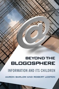 Beyond the Blogosphere (eBook, PDF) - Barlow, Aaron; Ph. D., Robert Leston