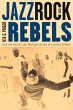 Jazz, Rock, and Rebels (eBook, ePUB) - Bild 1