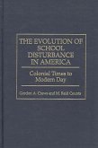 The Evolution of School Disturbance in America (eBook, PDF)