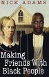 Making Friends With Black People... - Bild 1