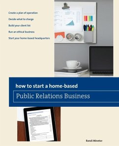 How to Start a Home-based Public Relations Business (eBook, ePUB) - Minetor, Randi