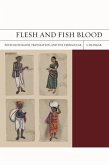 Flesh and Fish Blood (eBook, ePUB) Flesh and Fish Blood (eBook, ePUB)