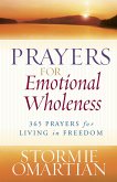 Prayers for Emotional Wholeness (eBook, ePUB) Prayers for Emotional Wholeness (eBook, ePUB)