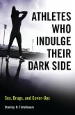 Athletes Who Indulge Their Dark Side (eBook, PDF)