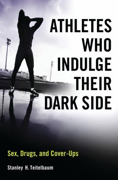 Athletes Who Indulge Their Dark Side (eBook, PDF) - Teitelbaum, Stanley H.