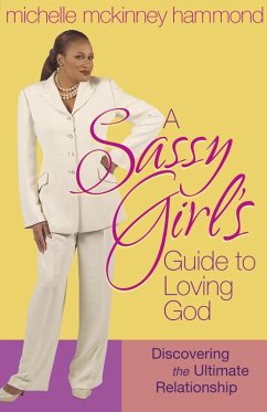 Sassy Girl's Guide to Loving God (eBook, ePUB) - Michelle McKinney Hammond