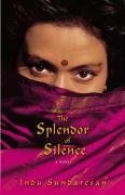 The Splendor of Silence (eBook, ePUB) - Sundaresan, Indu