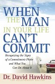 When the Man in Your Life Can't Commit (eBook, ePUB)