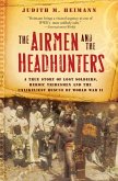 The Airmen and the Headhunters (eBook, ePUB)