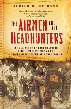 The Airmen and the Headhunters (eBook, ePUB) - Heimann, Judith M.
