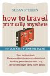 How to Travel Practically Anywhere... - Bild 1