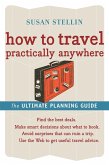 How to Travel Practically Anywhere (eBook, ePUB)