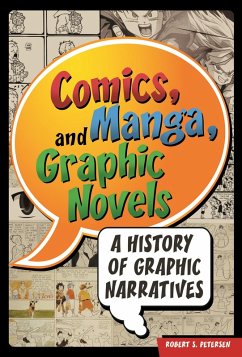 Comics, Manga, and Graphic Novels (eBook, PDF) - Petersen, Robert Comics, Manga, and Graphic Novels (eBook, PDF) - Petersen, Robert