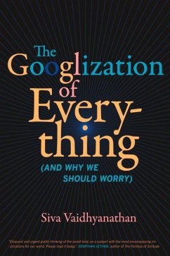 Cover The Googlization of Everything (eBook, ePUB)