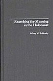 Searching for Meaning in the Holocaust (eBook, PDF)