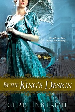 By the King's Design (eBook, ePUB) - Trent, Christine