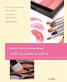 How to Start a Home-based Makeup Artist Business (eBook, ePUB)