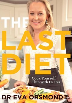 Cover The Last Diet - Cook Yourself Thin With Dr Eva (eBook, ePUB)